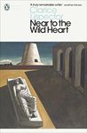 Near to the Wild Heart (Penguin Modern Classics)