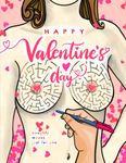 Happy Valentine's Day – Naughty Mazes: A Book Of Boob Mazes | Tickle Tits For Stress Relief | Humorous Puzzles & Dirty Boredom Buster | Funny Gag Gift For Adults