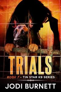 Trials (Tin Star K9 Series Book 7)