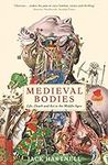 Medieval Bodies: Life, Death and Ar
