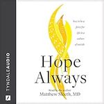 Hope Always: How to Be a Force for 