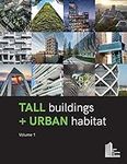 Tall Buildings + Urban Habitat, Vol