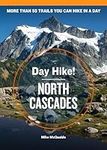 Day Hike! North Cascades, 4th Editi