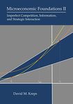 Microeconomic Foundations II: Imperfect Competition, Information, and Strategic Interaction: 2