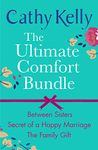 The Ultimate Comfort Bundle: Between Sisters, Secrets of a Happy Marriage and The Family Gift