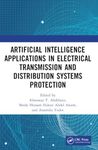 Artificial Intelligence Applications in Electrical Transmission and Distribution Systems Protection