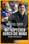 Mit Köpfchen durch die Wand: Biografie eines Machers (German Edition)