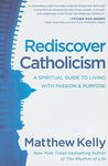 Rediscover Catholicism: A Spiritual