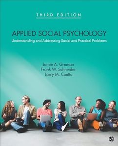 Applied Social Psychology: Understanding and Addressing Social and Practical Problems