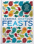 Feasts: From the Sunday Times no.1 bestselling author of Persiana & Sirocco: THE SUNDAY TIMES BESTSELLER