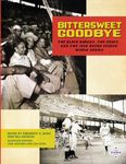 Bittersweet Goodbye: The Black Barons, the Grays, and the 1948 Negro League World Series