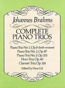 Complete Piano Trios: Incl. Horn Trio Op. 40 and Clarinet Trio Op. 114