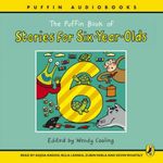 By Wendy Cooling The Puffin Book of Stories for Six-year-olds (Unabridged)