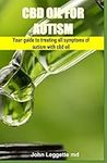 CBD OIL FOR AUTISM: Your guide to t