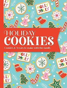 Holiday Cookies: Cookies & Treats to Make With the Family