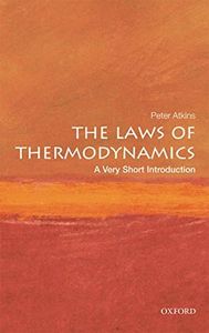 The Laws of Thermodynamics: A Very Short Introduction (Very Short Introductions)