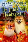 The Trouble with Thanksgiving (Country Cottage Mysteries Book 27)