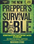 The New Prepper's Survival Bible: [13 in 1] Outsmart Disaster-Proof, Protect Your Family, and Never Be a Victim Again, No Matter What Happens