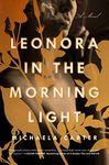 Leonora in the Morning Light: A Novel