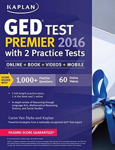 Kaplan GED Test Premier 2016 with 2 Practice Tests (Online, Book, Videos & Mobile) (Kaplan Test Prep)