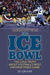 The Ice Bowl: The Cold Truth About 