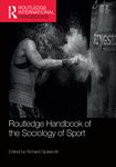 Routledge Handbook of the Sociology of Sport (Routledge International Handbooks)