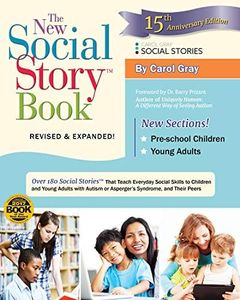 The New Social Story Book™: Over 150 Social Stories That Teach Everyday Social Skills to Children and Adults with Autism and Their Peers (Anniversary, Revi