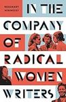 In the Company of Radical Women Wri