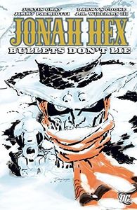 Jonah Hex (2006-2011) Vol. 6: Bullets Don't Lie