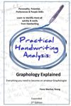 Practical Handwriting Analysis: Graphology Explained: Everything You need to become an Amateur Graphologist: Expanded 2nd Edition