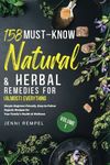 158 Must-Know Natural & Herbal Reme