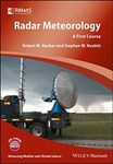 Radar Meteorology: A First Course (Advancing Weather and Climate Science)