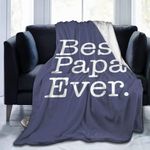 Best Papa Ever Fleece Blanket Cozy Thermal Fleece Blanket Non Shedding Premium Flannel Fleece Throw Blanket Luxury Thick Couch Throw Blanket for Bed Couch Car