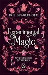 Experimental Magic: Myrtlewood Mysteries Book 2