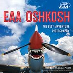 EAA Oshkosh: The Best AirVenture Photography