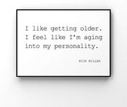 I like getting order,I feel like I'm aging into my personality,Nick Miller Print,New Girl Tv Show Poster,Nick Miller Quotes,New Girl