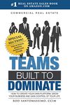 Commercial Real Estate Teams Built to Dominate