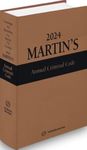 Martin's Annual Criminal Code, 2024 Edition