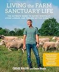 Living the Farm Sanctuary Life: The