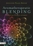 Aromatherapeutic Blending: Essential Oils in Synergy