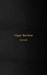 Cigar Review Journal: Tasting journal for Cigar Smokers | Keep cigar bands, notes of manufacturer, flavour, quality, taste and more