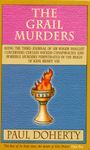 The Grail Murders (Tudor Mysteries, Book 3): A thrilling Tudor mystery of murder, intrigue and hidden treasure