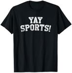 Yay Sports! Funny Sports T-Shirt