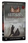 Britains Bloody Crown - Presented by Dan Jones - As Seen on Channel 5 [DVD]