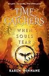 When Souls Tear: Time Catchers Book