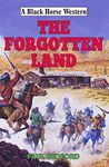 The Forgotten Land (Black Horse Western Book 0)