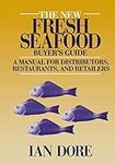 The New Fresh Seafood Buyer’s Guide