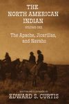 The North American Indian: Volume One: The Apache, Jicarillas, and Navaho