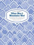 When Men & Mountains Meet: Like the desire for drink or drugs, the craving for mountains is not easily overcome (H.W. Tilman: The Collected Edition Book 5)