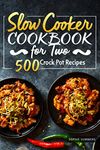 Slow Cooker For 2 Cookbook